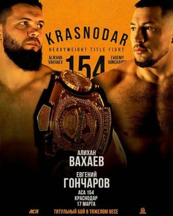 ACA 154 - Vakhaev vs Goncharov