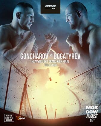 ACA 178 - Goncharov vs Bogatyrev