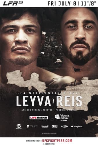 LFA 135 - Leyva vs Reis