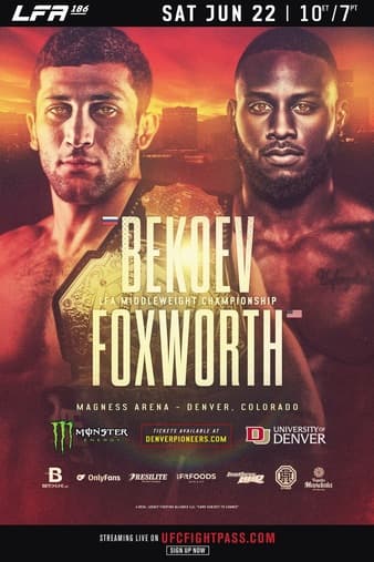LFA 186 - Bekoev vs Foxworth
