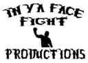 In Ya Face Fight Productions logo